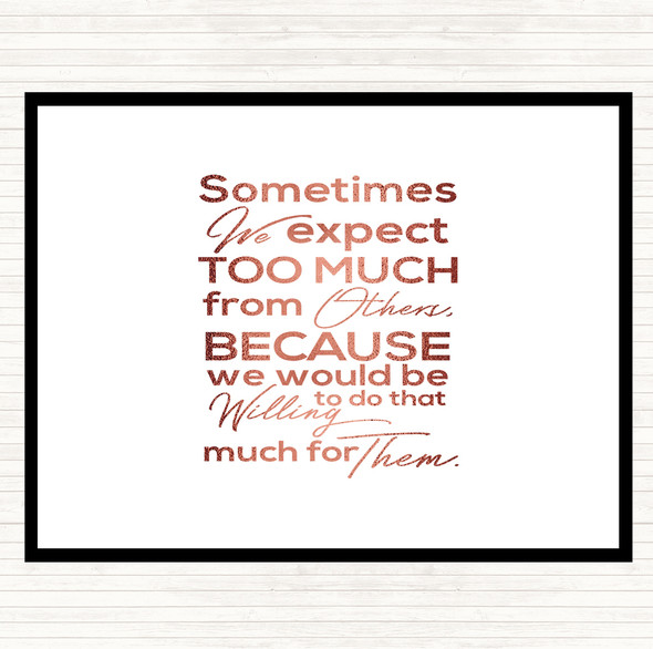 Rose Gold Expect Too Much Quote Placemat