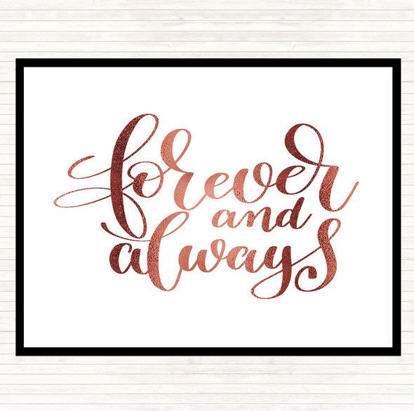 Rose Gold Forever And Always Quote Placemat