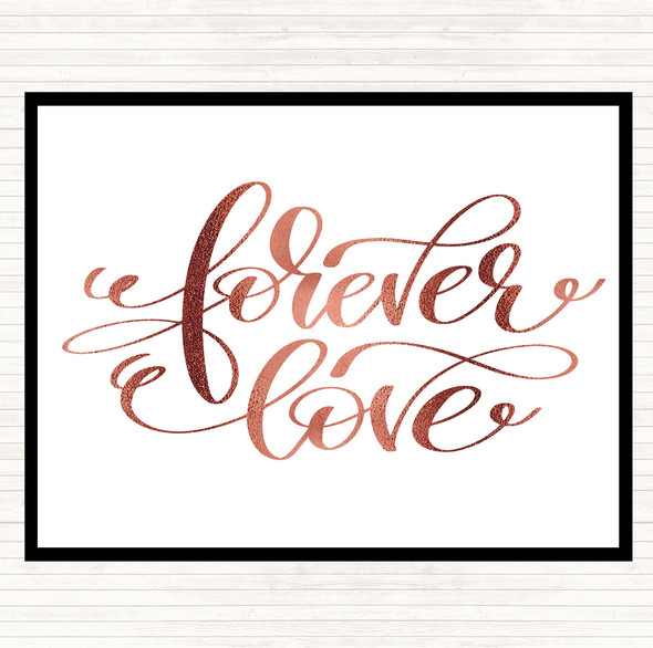 Rose Gold Forever Love Quote Placemat
