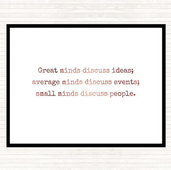 Rose Gold Great Minds Discuss Ideas Quote Placemat