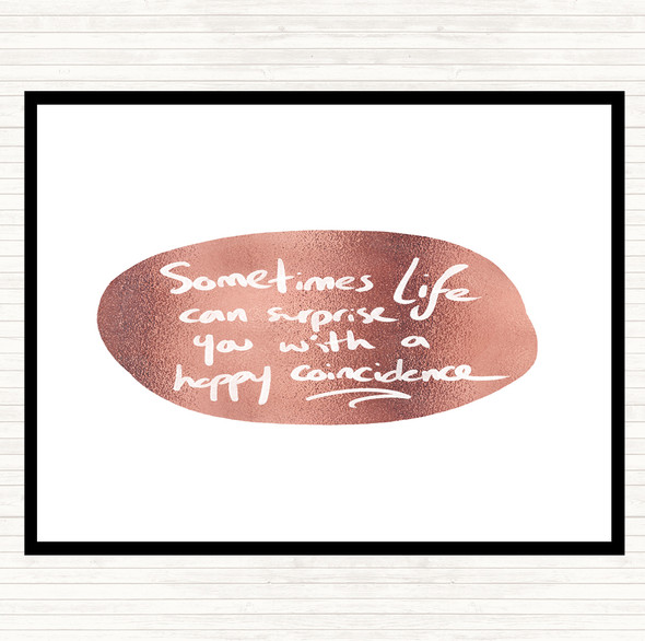 Rose Gold Happy Coincidence Quote Placemat