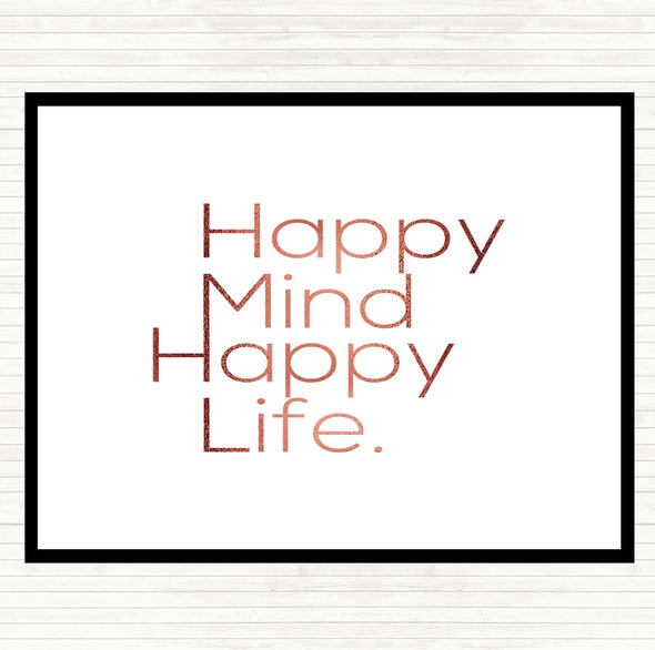 Rose Gold Happy Mind Happy Life Quote Placemat