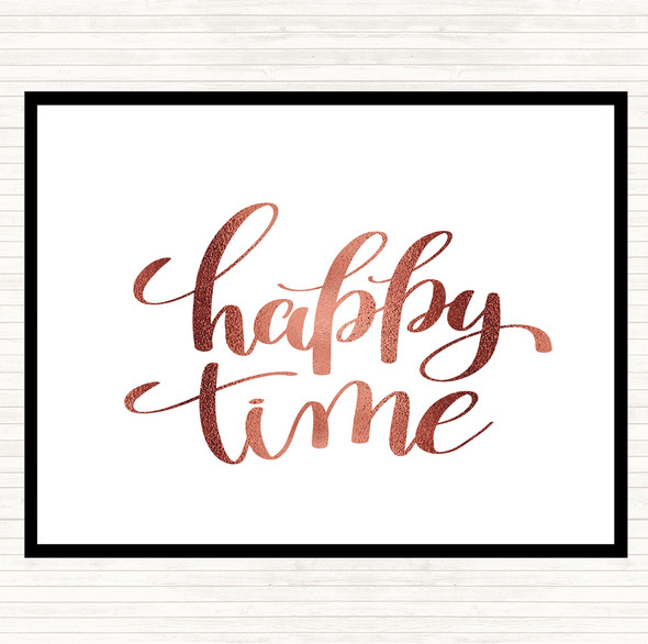 Rose Gold Happy Time Quote Placemat