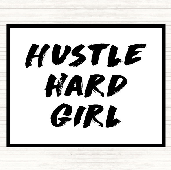 White Black Hustle Hard Quote Placemat