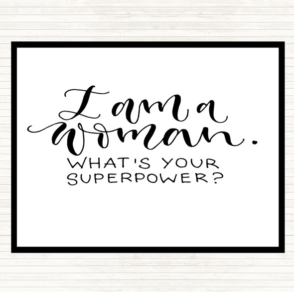 White Black I Am Woman Quote Placemat