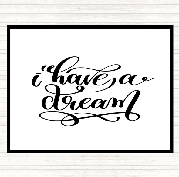 White Black I Have A Dream Quote Placemat