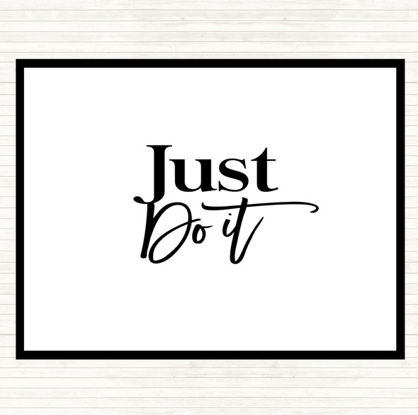 White Black Just Do It Quote Placemat