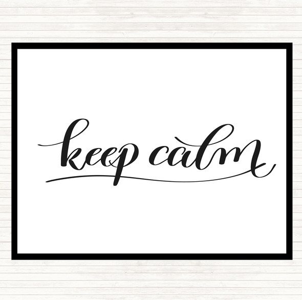 White Black Keep Calm Swirl Quote Placemat