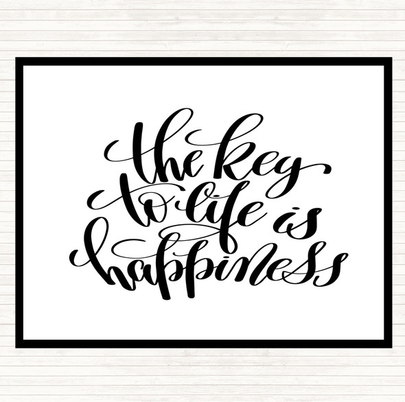 White Black Key To Life Is Happiness Quote Placemat