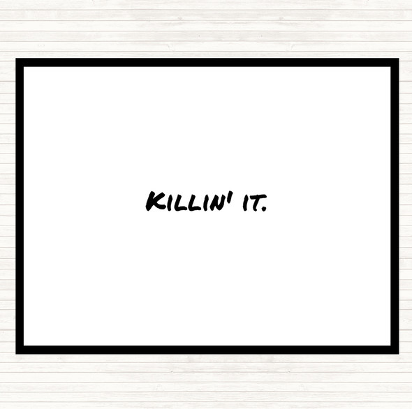 White Black Killin It Small Quote Placemat