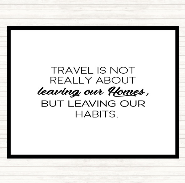 White Black Leaving Our Homes Quote Placemat