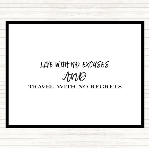 White Black Live With No Excuses Quote Placemat