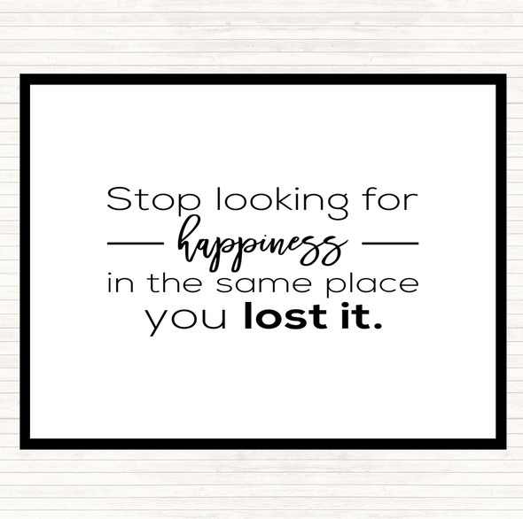 White Black Looking For Happiness Quote Placemat