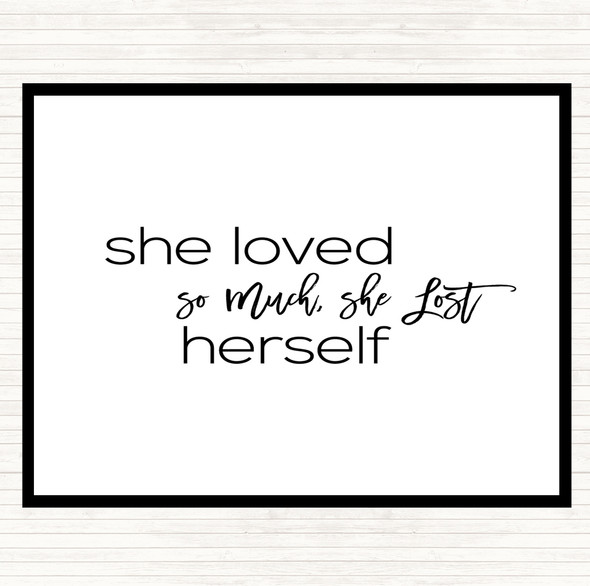 White Black Lost Herself Quote Placemat