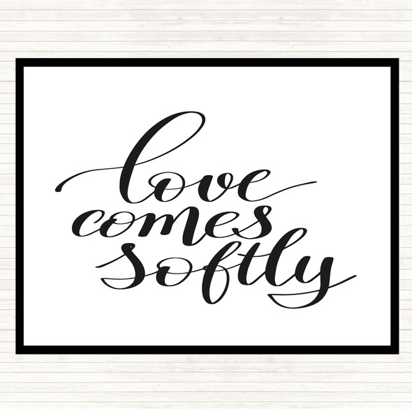 White Black Love Comes Softly Quote Placemat