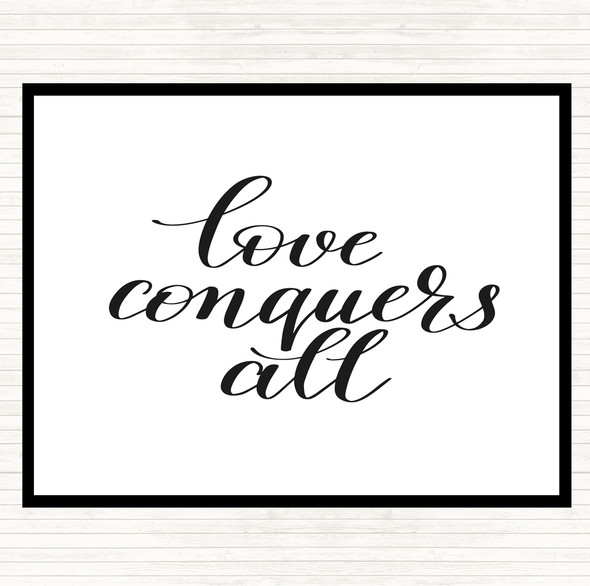 White Black Love Conquers All Quote Placemat