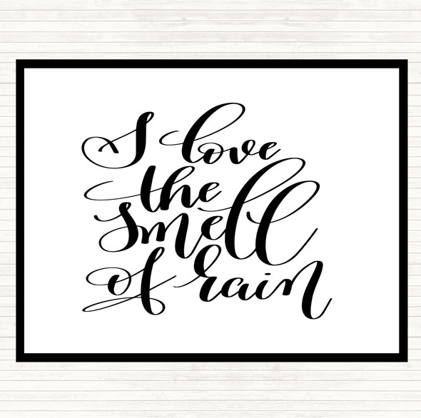 White Black Love The Smell Of Rain Quote Placemat