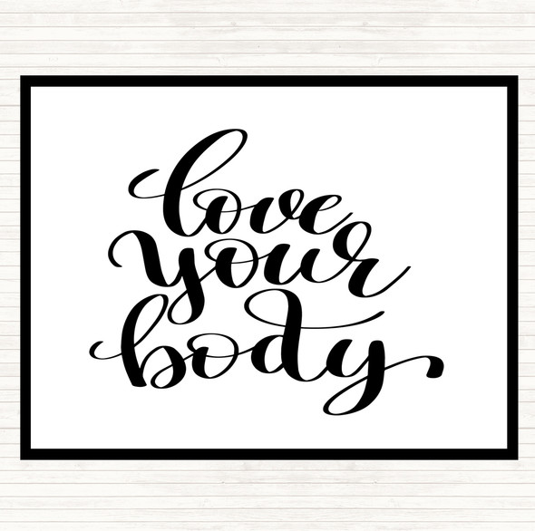 White Black Love Your Body Quote Placemat