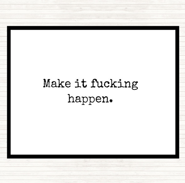 White Black Make It Happen Quote Placemat