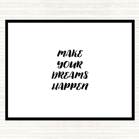 White Black Make Your Dreams Quote Placemat