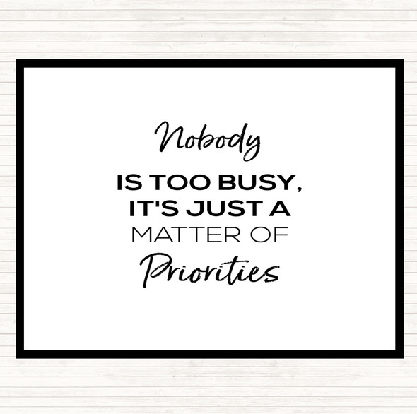 White Black Matter Of Priorities Quote Placemat