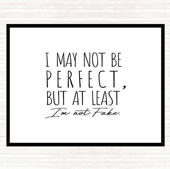 White Black May Not Be Perfect Quote Placemat