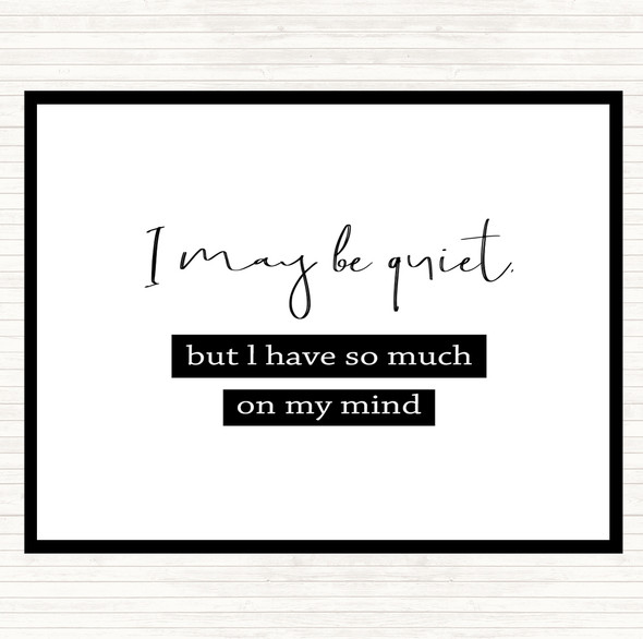 White Black Much On My Mind Quote Placemat