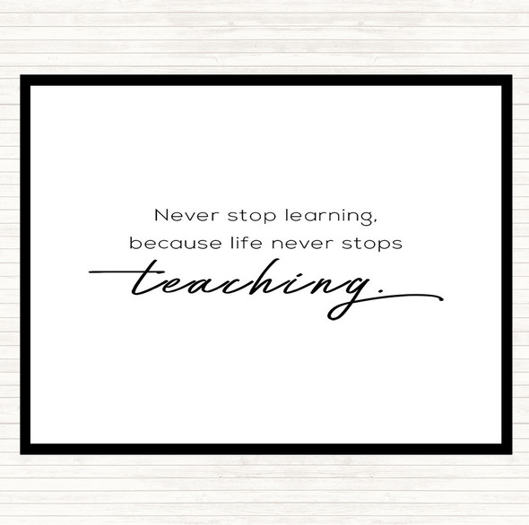 White Black Never Stop Learning Quote Placemat