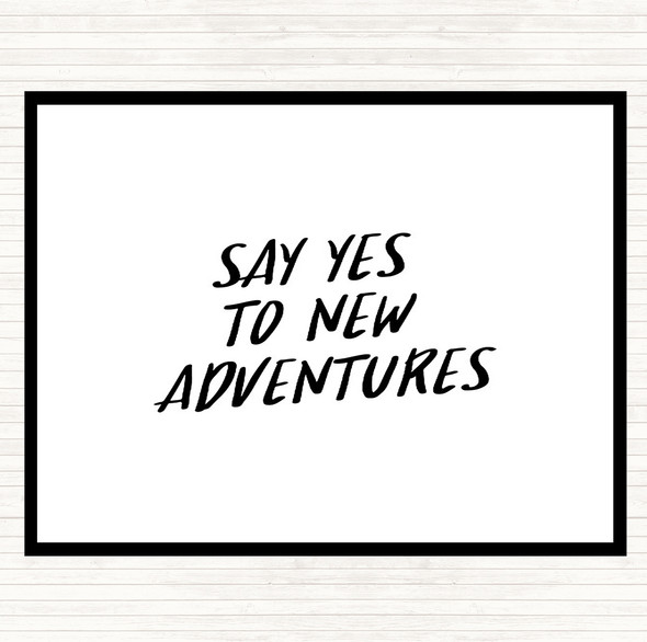 White Black New Adventures Quote Placemat