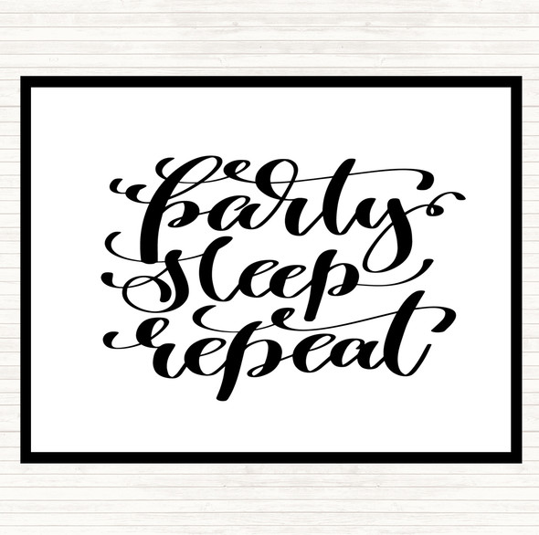 White Black Party Sleep Repeat Quote Placemat