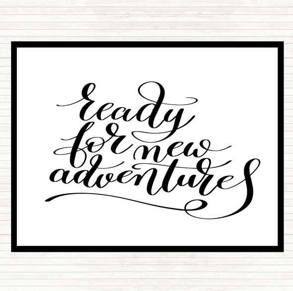 White Black Ready New Adventures Quote Placemat