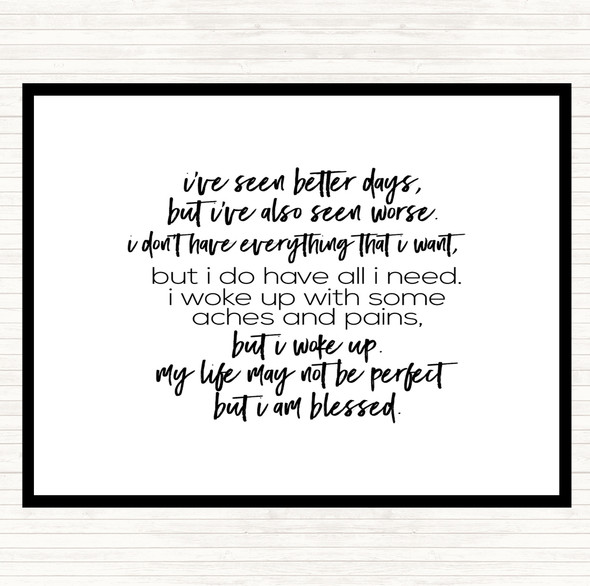 White Black Seen Better Days Quote Placemat