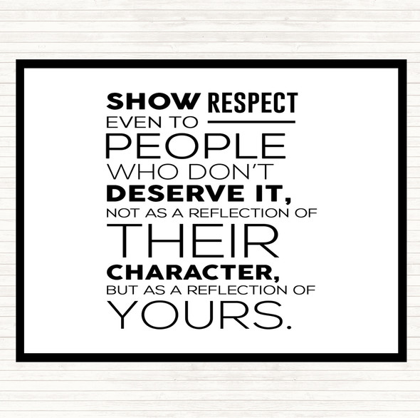 White Black Show Respect Quote Placemat