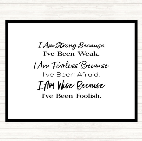 White Black Strong Been Weak Quote Placemat