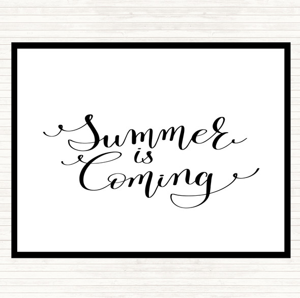 White Black Summers Coming Quote Placemat