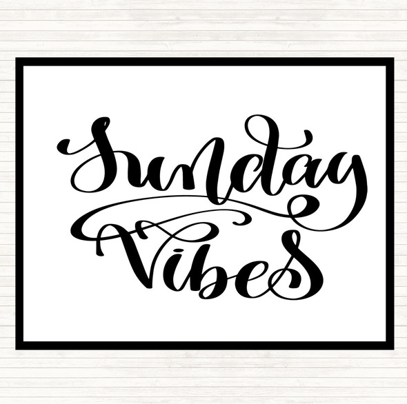 White Black Sunday Vibes Quote Placemat