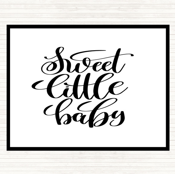 White Black Sweet Little Baby Quote Placemat