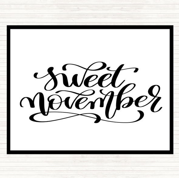 White Black Sweet November Quote Placemat