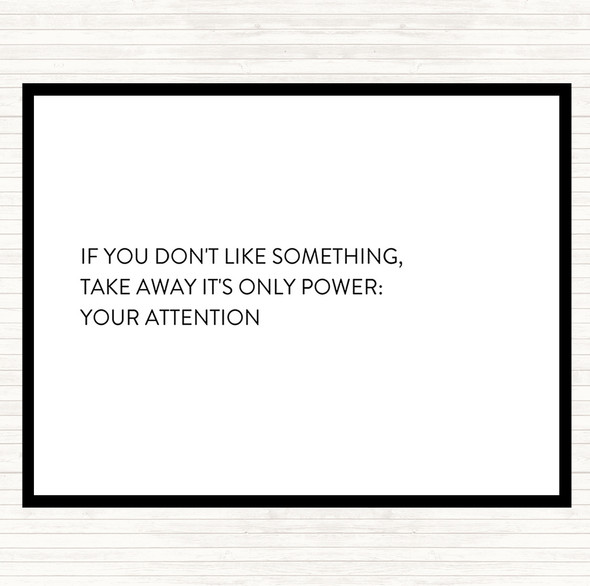 White Black Take Away Your Attention Quote Placemat