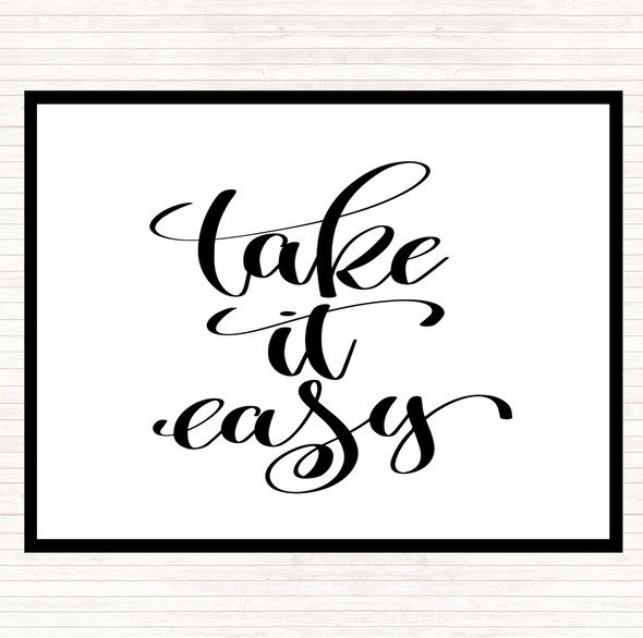 White Black Take Easy Quote Placemat