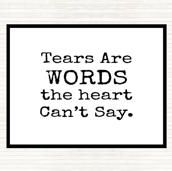 White Black Tears Are Words Quote Placemat
