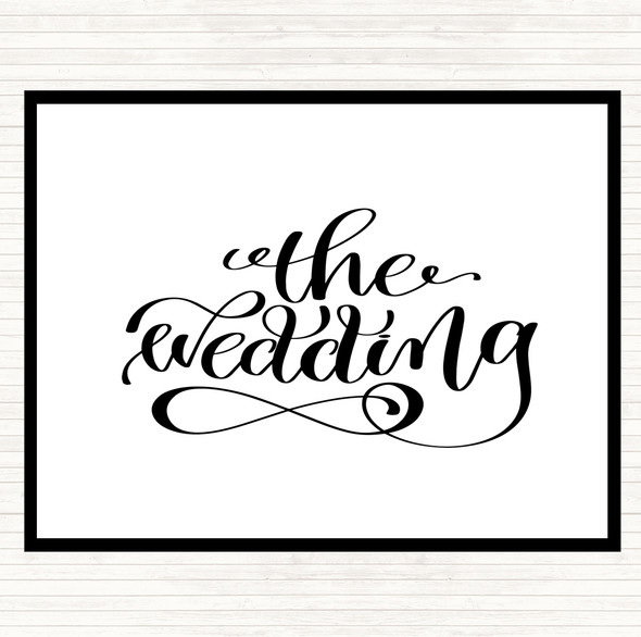 White Black The Wedding Quote Placemat