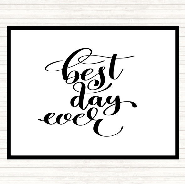 White Black Best Day Ever Quote Placemat