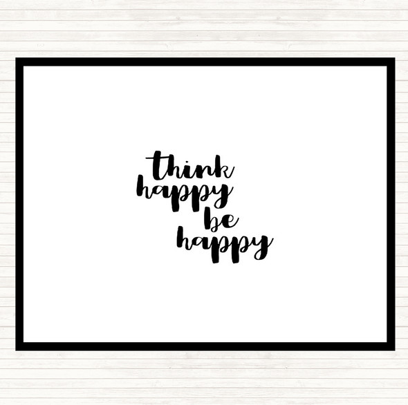 White Black Think Happy Quote Placemat