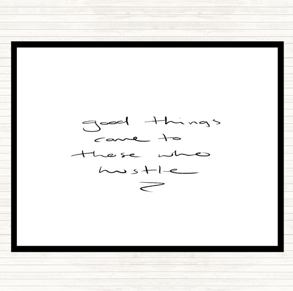 White Black Those Who Hustle Quote Placemat