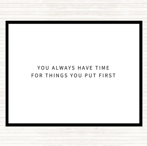 White Black Time For Things You Put First Quote Placemat