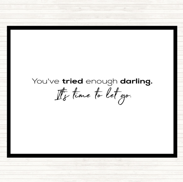 White Black Time To Let Go Quote Placemat