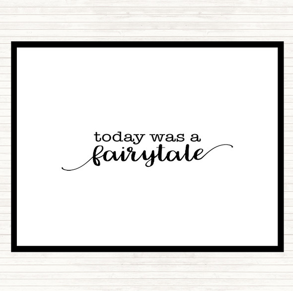 White Black Today Fairytail Quote Placemat