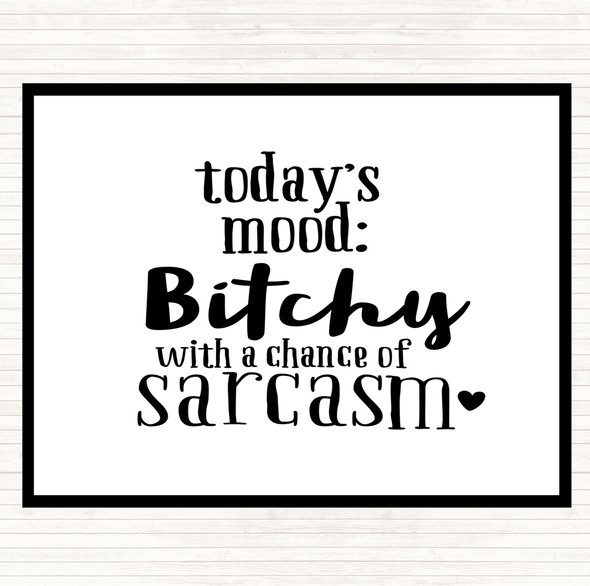 White Black Todays Mood Quote Placemat