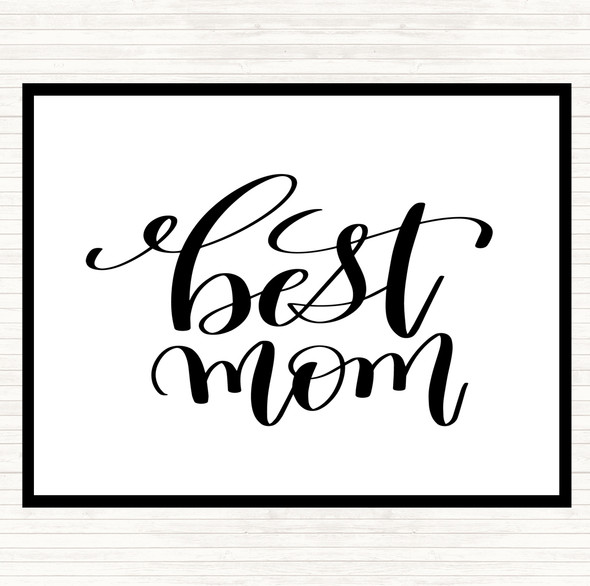 White Black Best Mom Quote Placemat